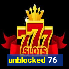 unblocked 76